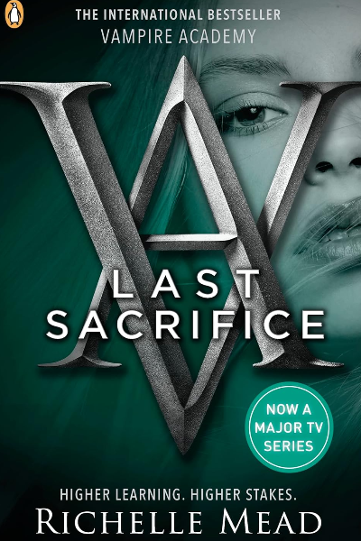 Vampire Academy 6 - Last Sacrifice